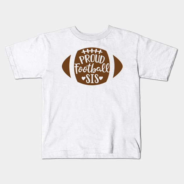 Football Sis Kids T-Shirt by bloomnc